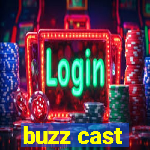 buzz cast